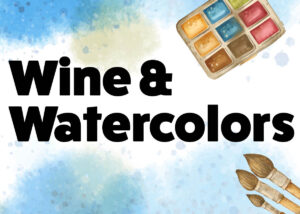 Wine and Watercolors